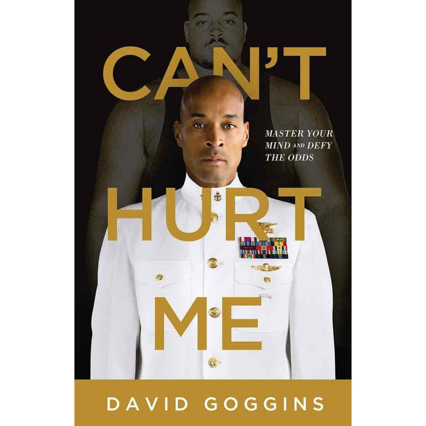 Can't Hurt Me: Master Your Mind and Defy the Odds