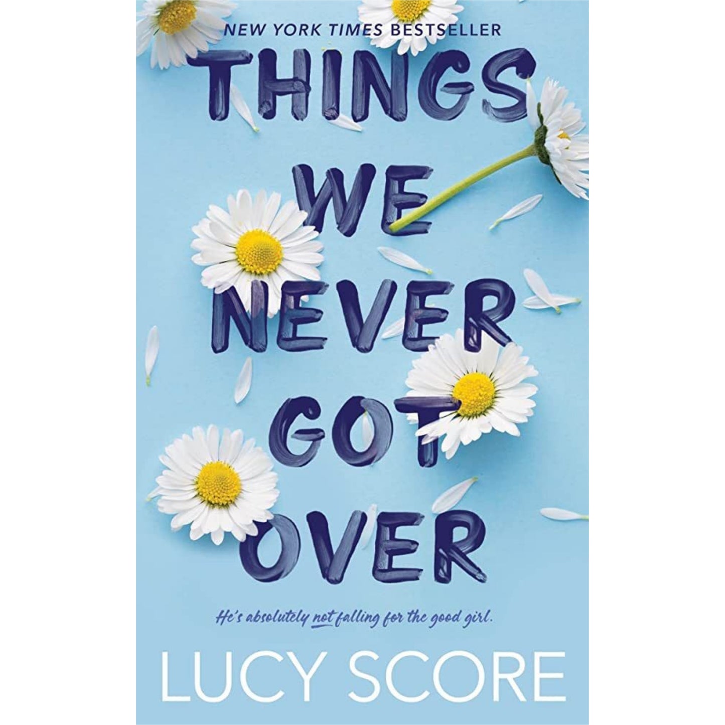 THINGS WE NEVER GOT OVER
