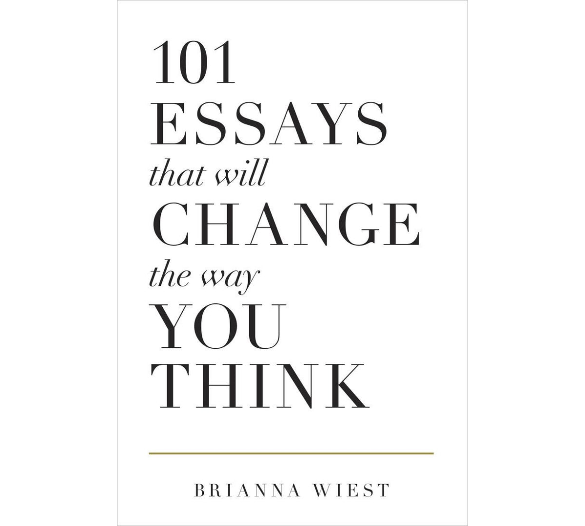101 Essays That Will Change The Way You Think