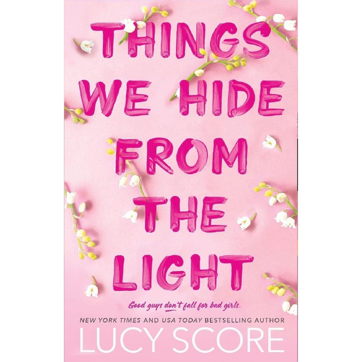 THINGS WE HIDE FROM THE LIGHT