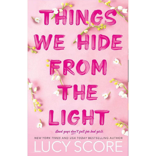 THINGS WE HIDE FROM THE LIGHT