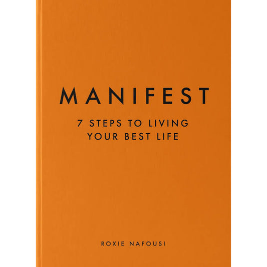 Manifest: 7 Steps to living your best life