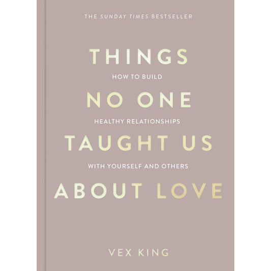 Things No One Taught Us About LOVE