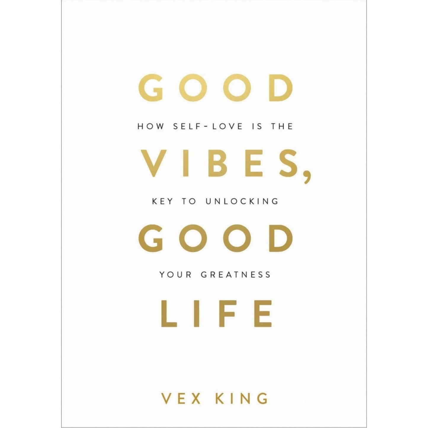 Good Vibes, Good Life