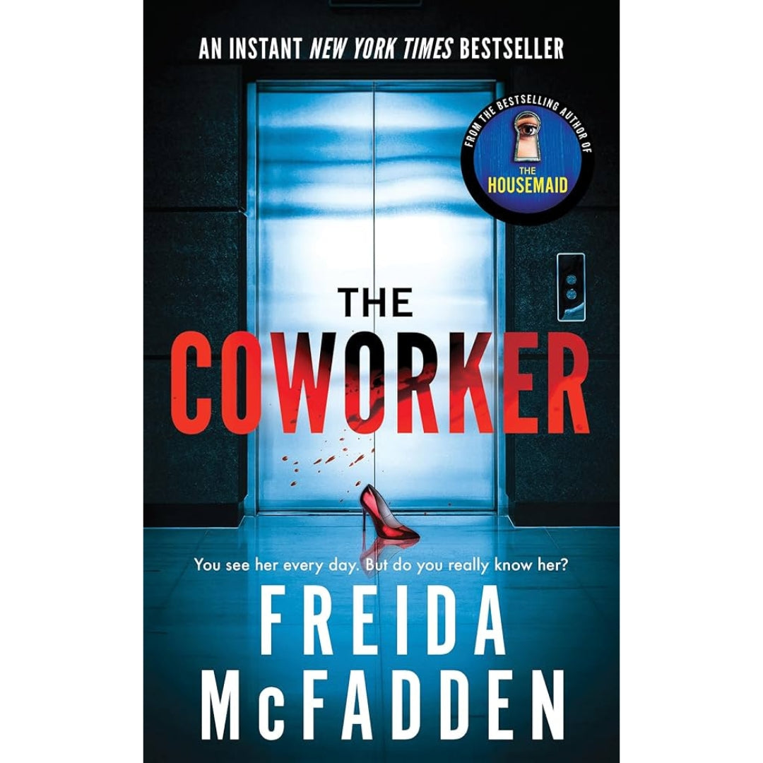 The CoWorker: A Totally Gripping Psychological Thriller with Mind-bending Twists from the New York Times Bestselling Author