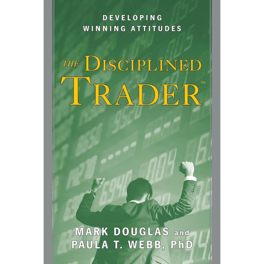 Disciplined Trader, The