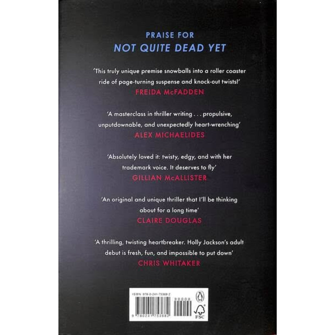 Not Quite Dead Yet: The Hardest Murder to Solve is Your Own | The Latest Gripping Murder Mystery from Internationally Bestselling Author Holly Jackson