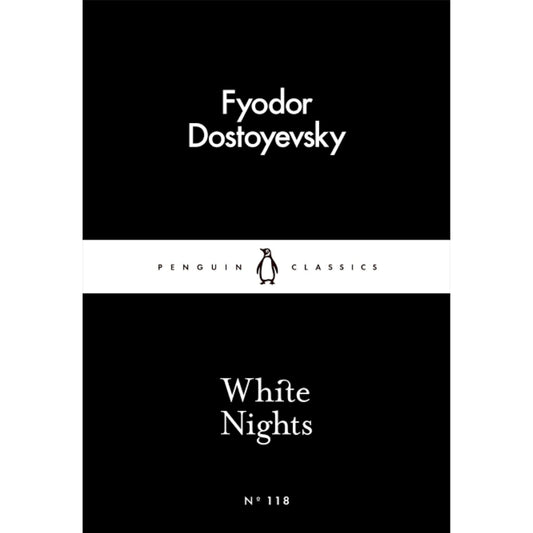 #89 White Nights – Fyodor Dostoyevsky | A Million-Copy Bestseller | A Timeless Story of Love, Longing & Solitude – Penguin Classics