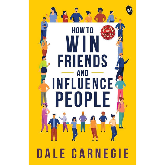 How To Win Friends And Influence People