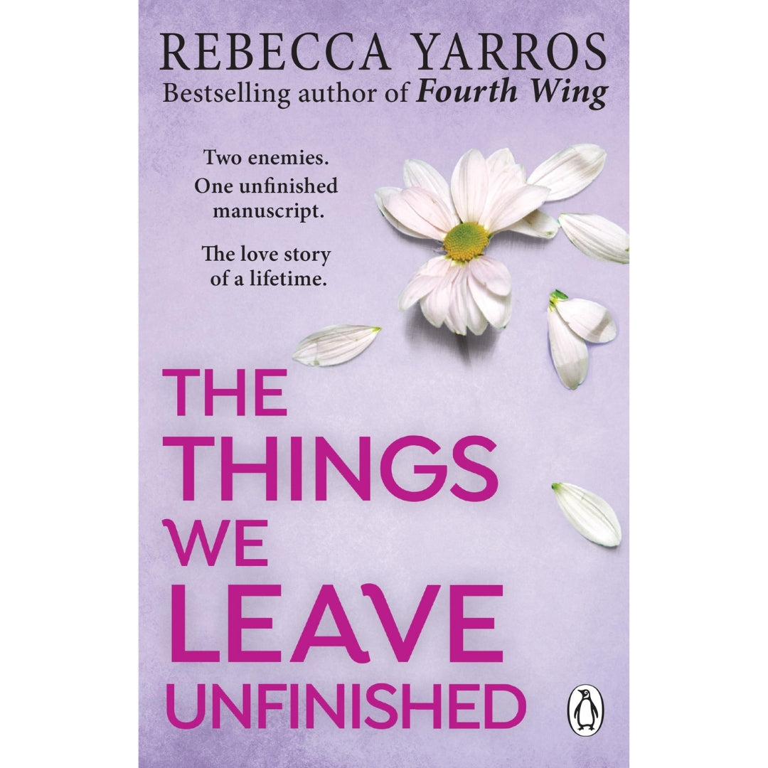 The Things We Leave Unfinished: TikTok made me buy it: The most emotional romance of 2023 from the Sunday Times bestselling author of The Fourth Wing