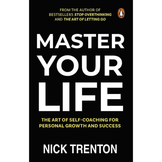 Master Your Life: The Art of Self-Coaching for Personal Growth and Success