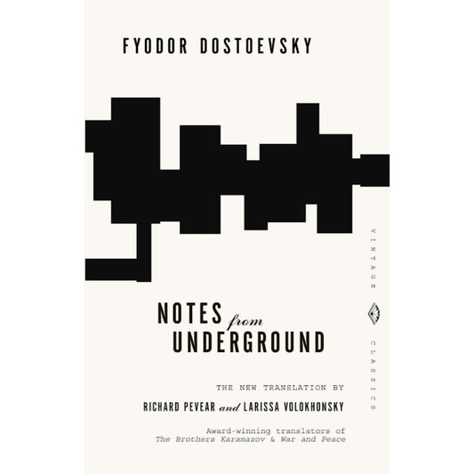 Notes from the Underground - FYODOR DOSTOEVSKY