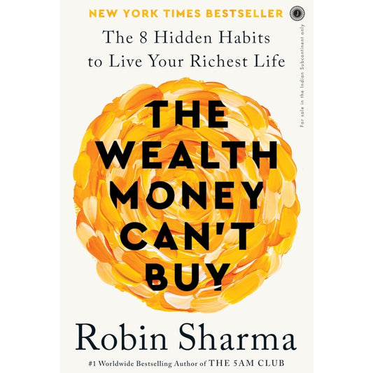 The Wealth Money Can't Buy: The 8 Hidden Habits to Live Your Richest Life Paperback