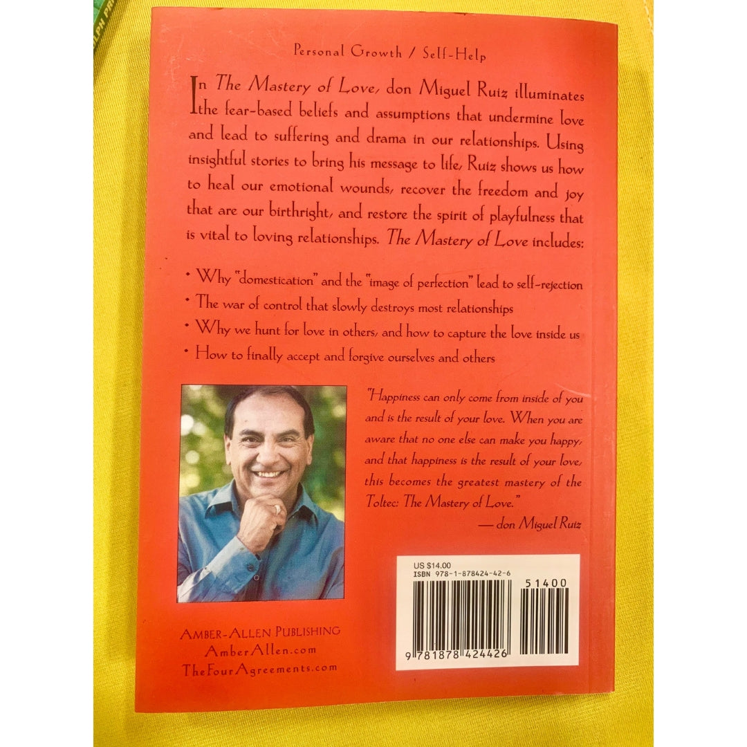 The Mastery of Love: A Practical Guide to the Art of Relationship, A Toltec Wisdom Book
