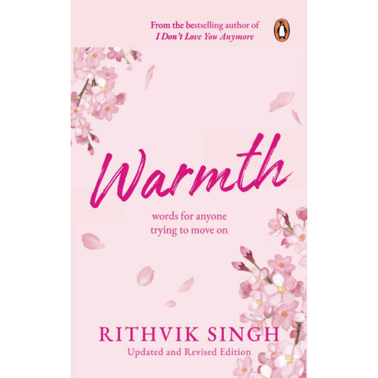 Warmth: Words for Anyone Trying to Move on | Bestselling Author Rithvik Singh’s Debut Book