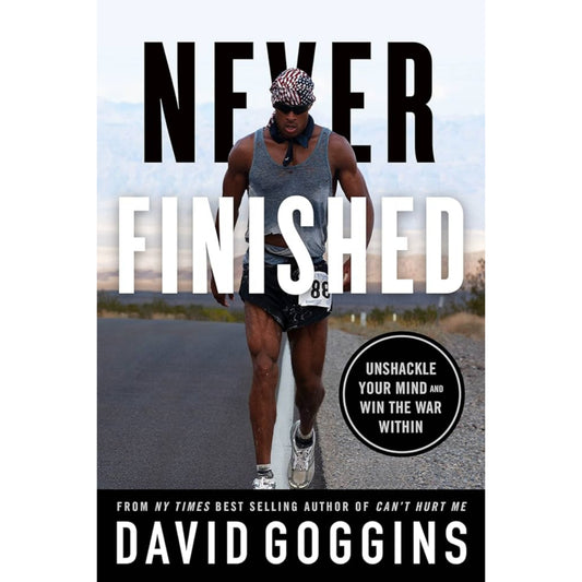 Never Finished: Unshackle Your Mind and Win the War Within