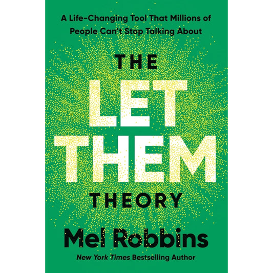 The Let Them Theory: A Life-Changing Tool That Millions of People Can't Stop Talking About