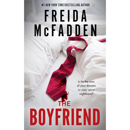 The Boyfriend: A Psychological Thriller