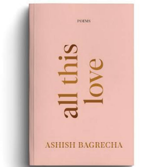 All This Love - Poetry Book